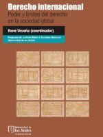 Derecho internacional:Poder y límites del derecho en la sociedad global