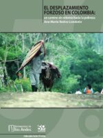 El desplazamiento forzoso en Colombia:Un camino sin retorno a la pobreza?