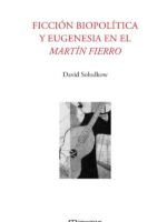 Ficción biopolítica y eugenesia en el Martín Fierro