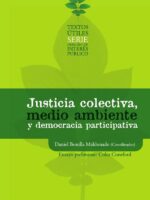 Justicia colectiva, medio ambiente y democracia participativa