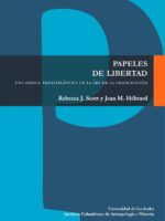 Papeles de libertad:Una odisea transatlántica en la era de la emancipación