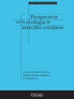 Perspectivas en la ecología de arrecifes coralinos