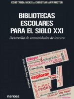 Bibliotecas escolares para el siglo XXI:Desarrollo de comunidades de lectura