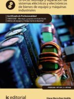 Montaje y reparación de sistemas eléctricos y electrónicos de bienes de equipo y máquinas industriales. FMEE0208 - Montaje y puesta en marcha de bienes de equipo y maquinaria industrial