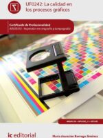 La calidad en los procesos gráficos. ARGI0310 - Impresión en serigrafía y tampografía