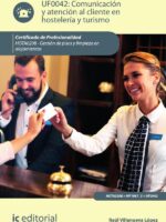 Comunicación y Atención al Cliente en Hostelería y Turismo. HOTA0208 - Gestión de pisos y limpieza en alojamientos