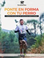 Ponte en forma con tu perro:Cómo iniciarte en el canicross paso a paso
