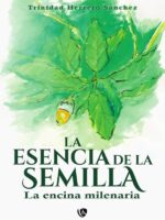 La esencia de la semilla.:La encina milenaria