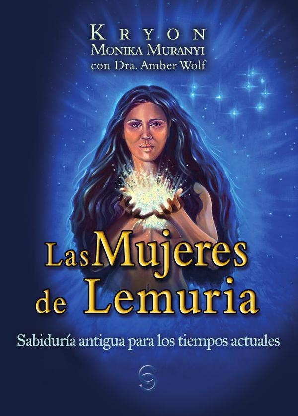 Las Mujeres de Lemuria:Sabiduría antigua para tiempos modernos