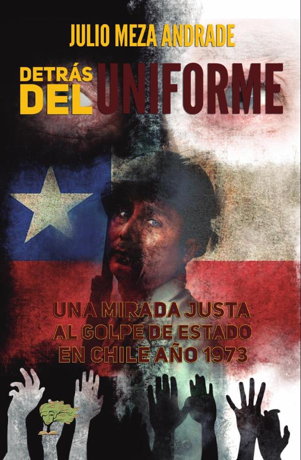Detrás del uniforme:AUTOBIOGRAFÍA - Julio Meza Andrade