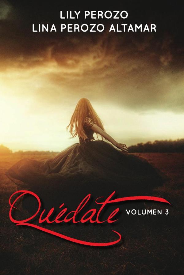 Quédate 3:libro 3 saga