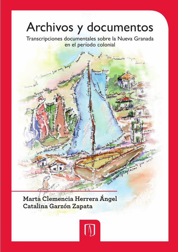 Archivos y documentos:Transcripciones documentales sobre la Nueva Granada en el período colonia