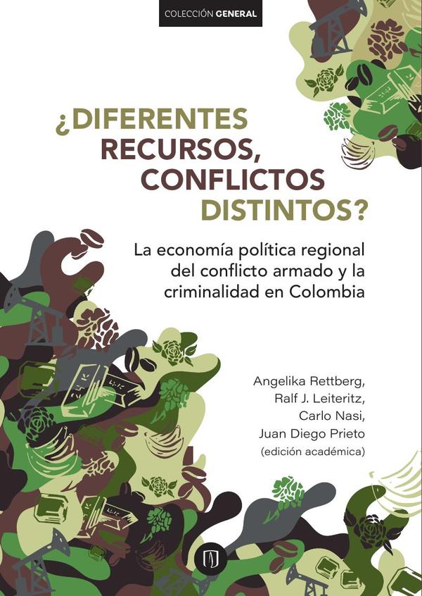 ¿Diferentes recursos, conflictos distintos?:La economía política regional del conflicto armado y la criminalidad en Colombia