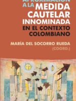 Aproximación a la medida cautelar innominada en el contexto colombiano