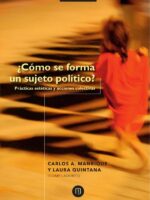 Cómo se forma un sujeto político?:Prácticas estéticas y acciones colectivas