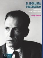 El idealista pragmático:La odisea de Albert O. Hirschman