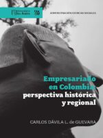 Empresariado en Colombia:Perspectiva histórica y regional