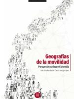 Geografías de la movilidad:Perspectivas desde Colombia