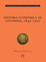 Historia económica de Colombia, 1845-1930