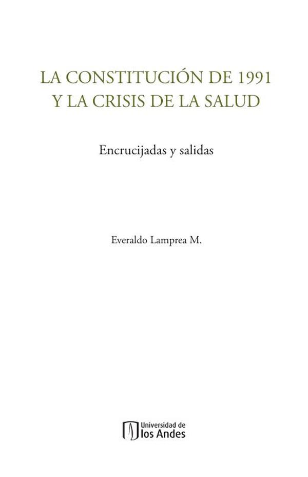 La constitución de 1991 y la crisis de la salud:Encrucijadas y salidas