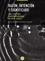 Razón, intención y significado:Una lectura contemporánea de Paul Grice