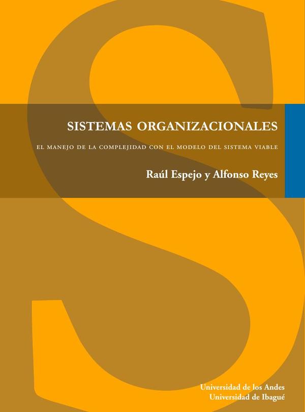 Sistemas organizacionales:Dos ensayos : Álvaro Mutis , Gabriel García Márquez