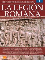 Breve historia de los ejércitos: la legión romana