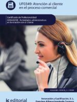 Atención al cliente en el proceso comercial. ADGG0208 - Actividades Administrativas en la relación con el cliente