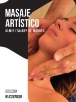 Masaje artístico:Libro práctico de masaje