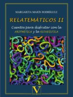 Relatemáticos II:Cuentos para disfrutar con la aritmética y la estadística