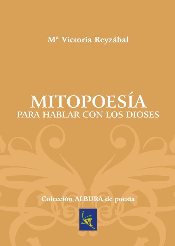 Mitopoesía para hablar con los dioses