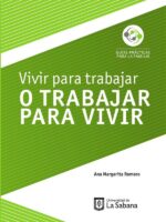 Vivir para trabajar o trabajar para vivir