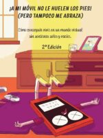 ¡A mi móvil no le huelen los pies! (pero tampoco me abraza)