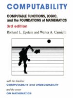 Computability:Computable Functions, Logic, and the Foundations of Mathematics