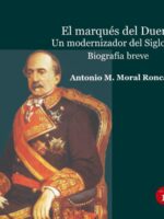 El marqués del Duero. Un modernizador del Siglo XIX.. Biografía breve