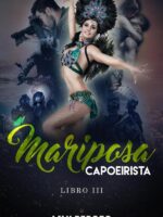 Mariposa Capoeirista 3:libro 3 bilogia