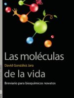 Las moléculas de la vida:Breviario para bioquímicos novatos