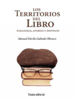 Los territorios del libro:Paradojas, aporías y desvelos