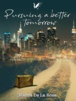 Pursuing a better tomorrow