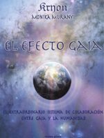 El Efecto Gaia:El extraordinario sistema de colaboración entre Gaia y la humanidad