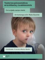 Trastornos psicosomáticos en la infancia y la adolescencia:Encrucijada cuerpo-mente. Un homenaje al Dr. Pedro Boschán