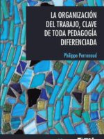 La organización del trabajo, clave de toda pedagogía diferenciada