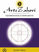 Arte Zahorí. Geobiología consciente:Geobiología consciente