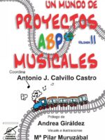 Un mundo de proyectos ABP musicales:Volumen 2: de ESO a universidad