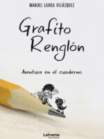 Grafito Renglón. Aventura en el cuaderno