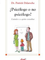 ¿Psicólogo o no psicólogo? Cuándo y a quién consultar