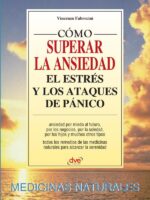 Cómo superar la ansiedad el estrés y los ataques de pánico