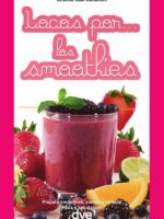 Locos por… los smoothies