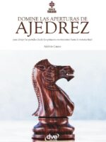 Domine las aperturas de ajedrez