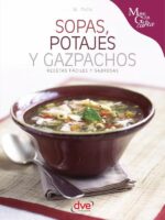 Sopas, potajes y gazpachos